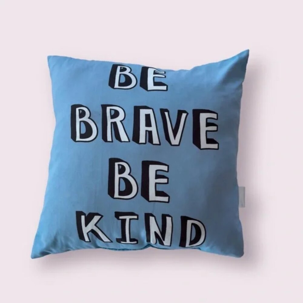 Be Brave Pillow